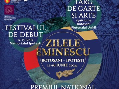 Zilele Eminescu, ediția iunie 2024: …