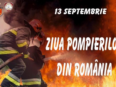 13 septembrie – Ziua pompierilor …