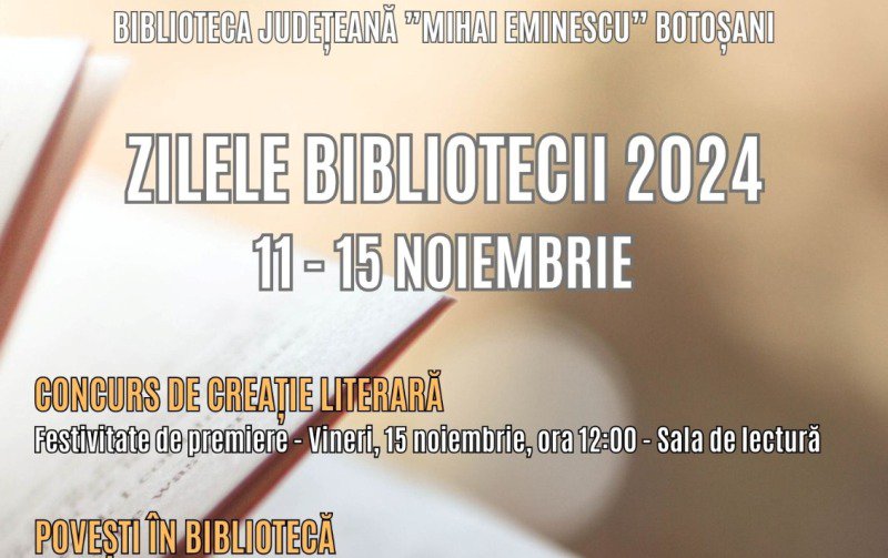 „Zilele Bibliotecii Județene „Mihai Eminescu” - 2024” debutează luni, 11 noiembrie