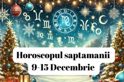 Horoscopul săptămânii 9-15 decembrie: O …