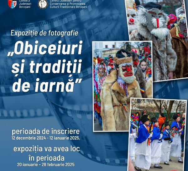 Expoziție de fotografie „Obiceiuri și tradiții de iarnă” organizată de Centrul Județean pentru Conservarea și Promovarea Culturii Tradiționale Botoșani