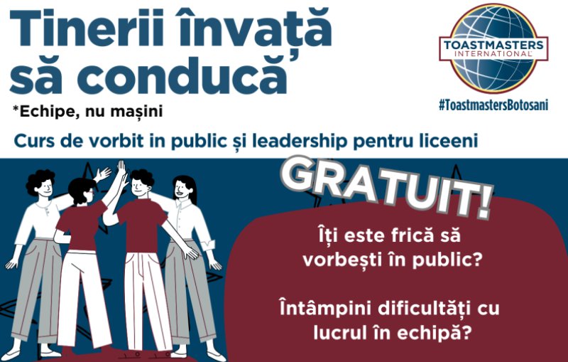 Cursuri gratuite de vorbit în public și leadership oferite liceenilor de Toastmasters Botoșani