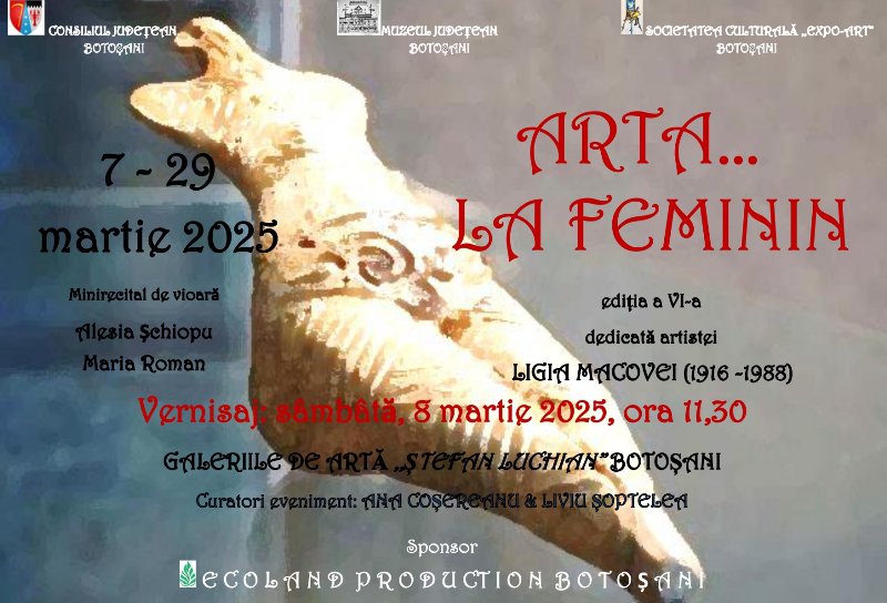 Expoziția „Arta... la feminin”, ediția a VI-a la Muzeul Județean Botoșani